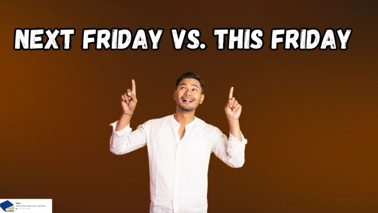 Next Friday vs. This Friday