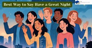 have a great night