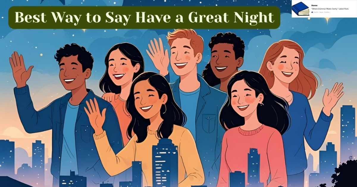 have a great night