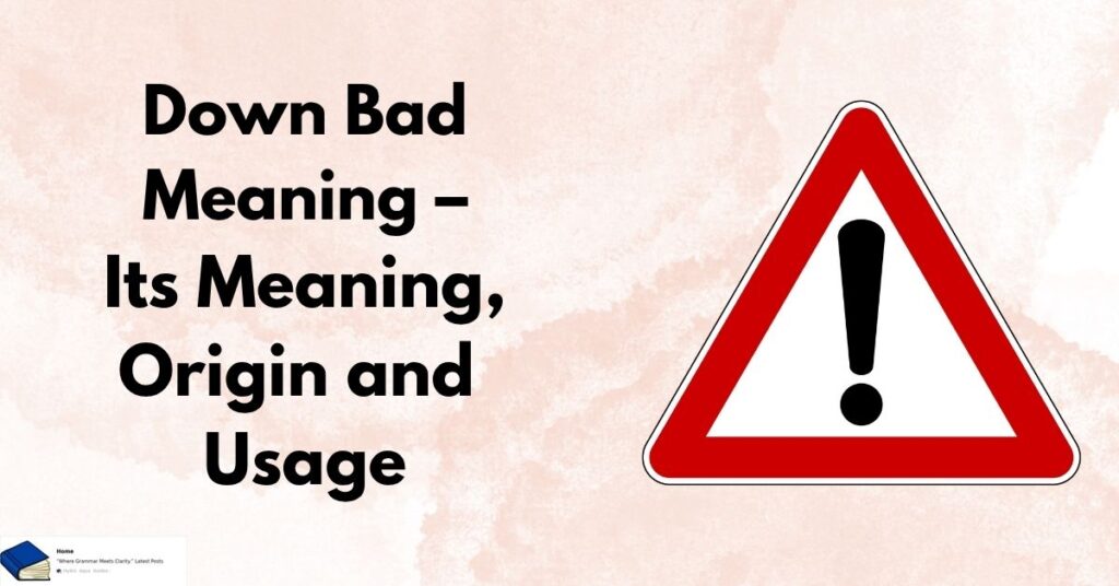 down bad meaning