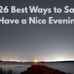 have a great evening