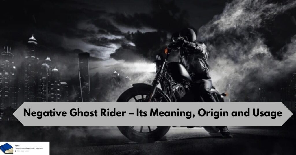 negative ghost rider meaning