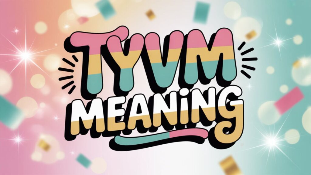 TYVM Meaning 