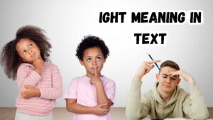 IGHT Meaning in Text