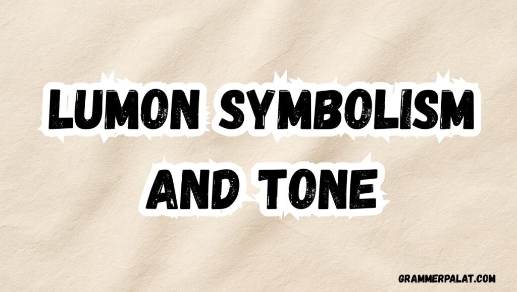 Lumon Symbolism and Tone