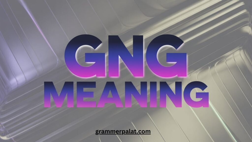 what does gng mean