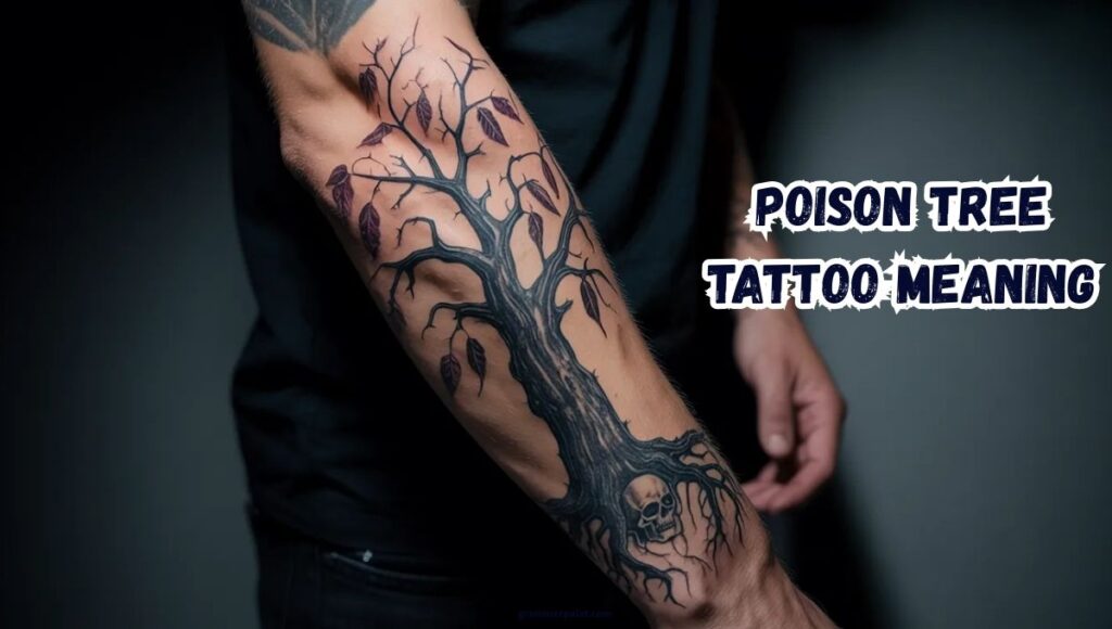 Poison Tree Tattoo Meaning