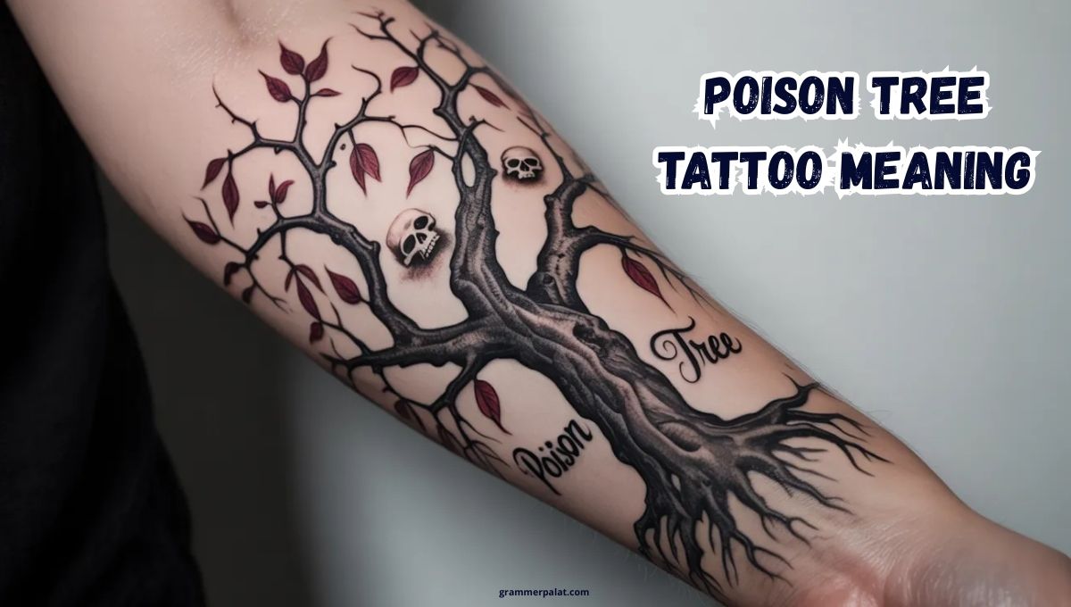Poison Tree Tattoo Meaning