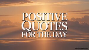 positive quotes for the day