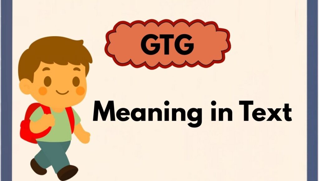 GTG Meaning in Text
