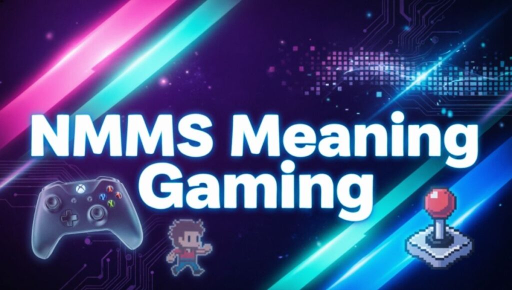 NMMS Meaning Gaming
