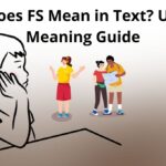 What Does FS Mean in Text
