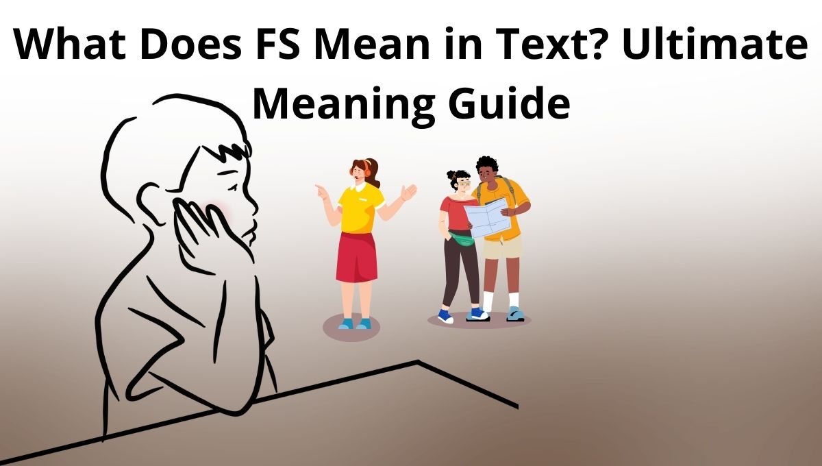 What Does FS Mean in Text