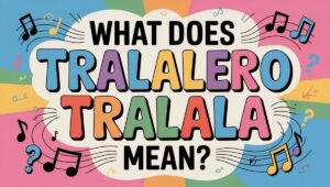 What Does Tralalero Tralala Mean