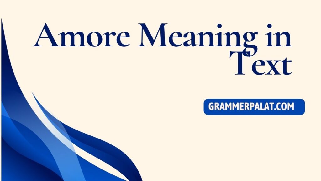 Amore Meaning in Text