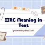 IIRC Meaning in Text