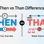Then vs Than Difference