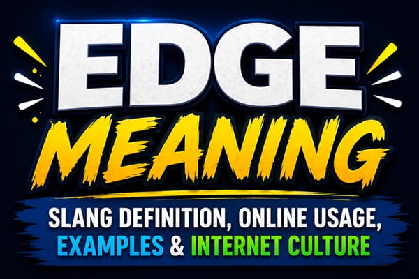Edge Meaning Slang